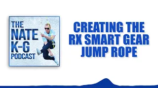 Creating The Rx Smart Gear Jump Rope