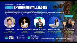 Young environmental leaders: How the next generation of leaders is shaping the planet.