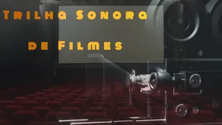 Trilha Sonora de Filmes