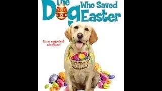 THE DOG WHO SAVED EASTER - TRAILER