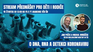 #veda_na_doma: Přednáška o DNA, RNA a detekci koronaviru (aneb od banánu k viru)