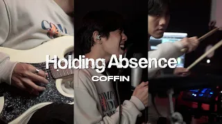 Holding Absence - Coffin (cover)