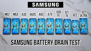 Samsung A33 vs A52s vs A53 vs A73, M52, M53, S20 FE 5G, S21 FE 5G, S22, S22 Ultra Battery Drain Test