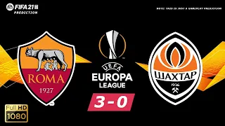 Roma vs Shakhtar Donetsk | UEFA Europa League | 11/03/2021 | Fifa 21 Gameplay |