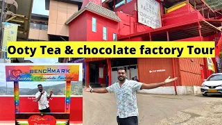 ஊட்டி (Ooty) - Tea & Chocolate Factory Tour || Manufacturer - Benchmark (museum)