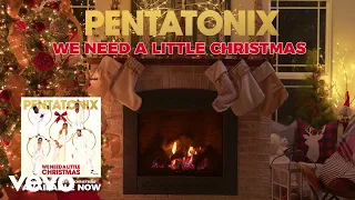 Pentatonix - We Need A Little Christmas (Yule Log)