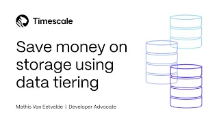 A Cheap Way to Scale Your PostgreSQL Storage: Timescale Data Tiering