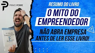 O MITO DO EMPREENDEDOR (Resumo do Livro) - NÃO ABRA SUA EMPRESA antes de LER ESSE LIVRO!