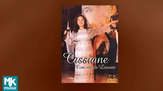 💿 Cassiane - Com Muito Louvor (DVD COMPLETO)