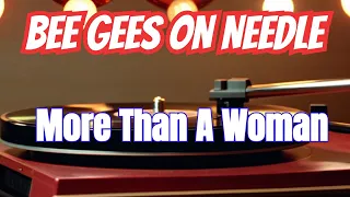 More than a woman - Bee Gees Needle Drop Vinyl Rip