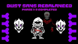 Undertale | Dust sans fight rebalanced....? (Team_HardCode) | phase 1-3 completed.