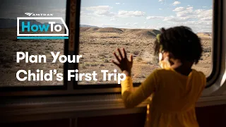 #AmtrakHowTo Plan Your Child's First Trip