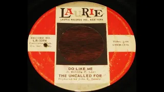 THE UNCALLED FOR - Do Like Me