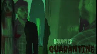 Haunted Quarantine || experimental video || short film || by harsh