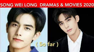 Song Wei Long Dramas and Movies List ( so far 2020) New & Old