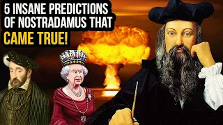 5 SHOCKING NOSTRADAMUS PROPHECIES THAT HAVE ALREADY COME TRUE!