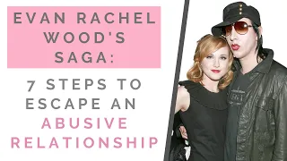 LESSONS FROM EVAN RACHEL WOOD & MARILYN MANSON: How To Leave A Toxic Relationship | Shallon Lester