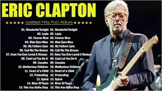 Eric Clapton - Best of Greatest Hits Full Album 2024🎉 #ericclapton