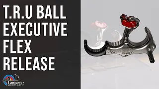 TRU Ball Executive Flex Hinge Release