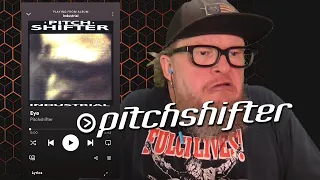 PITCHSHIFTER - Eye (First Listen)
