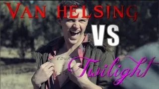 Twilight VS Van Helsing