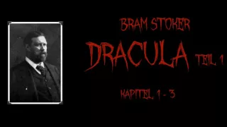 Bram Stoker: DRACULA - Kapitel 1-3 - (Hörbuch)