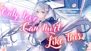 Nightcore - Only Love Can Hurt Like This [Paloma Faith]