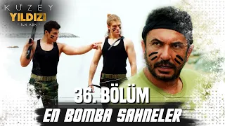 36. Bölüm En Bomba Sahneler💣💣- Kuzey Yıldızı İlk Aşk