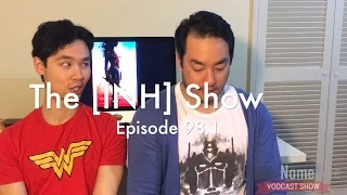 The [INH] Show - Episode 98.1: SDCC trailers! Wonder Woman