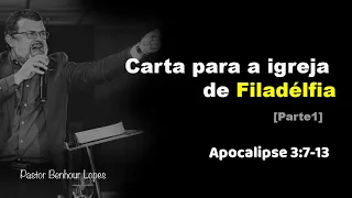 #011 | Apocalipse 3:7-13 - Carta para a Igreja de Filadelfia (1)