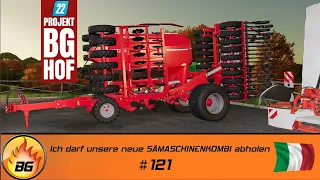 LS22 BG-Hof Italia #121 | Ich darf unsere neue SÄMASCHINENKOMBI abholen | FARMING SIMULATOR 22