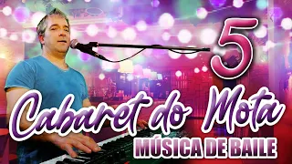 CABARET DO MOTA (LIVE 5) MÚSICA DE BAILE