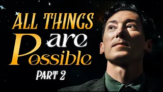 Neville Goddard – All Things Are Possible (Part 2 - Clear Audio In His Own Voice)