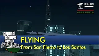 Flying from San Fierro to Los Santos [The GTA:San Andreas Tourist]