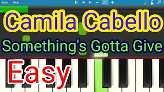 Camila Cabello - Something's Gotta Give - Easy Piano Tutorial