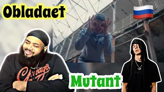 OBLADAET — MUTANT | AMERICAN REACTS | RUSSIAN DRILL 🇷🇺