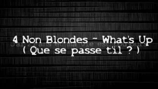 4 Non Blondes - What's Up Traduction Français