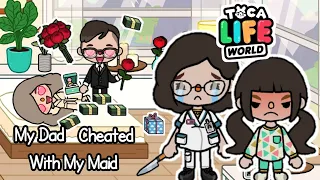 My Dad Cheated With My Maid 😢 | Toca Life World 🌈💗 | Toca Life Story | Toca Boca