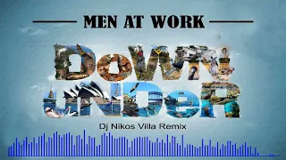 Men At Work - Down Under (Dj Nikos Villa Remix) 2018