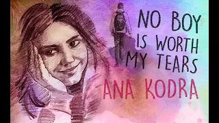 Ana Kodra - No boy is worth my tears