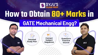 How to Score 80+ Marks in GATE 2023 Mechanical Engineering (ME)? | GATE 2023 Preparation Strategy