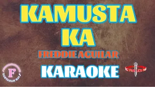 KAMUSTA KA /FREDDIE AGUILAR/KARAOKE