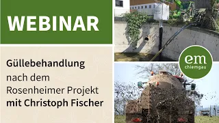 Landwirtschaft Webinar | Gülleaufbereitung nach dem Rosenheimer Projekt mit Christoph Fischer