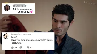 Aşk laftan anlamaz || Once Said 2