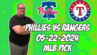 Philadelphia Phillies vs Texas Rangers 5/22/24 MLB Pick & Prediction | MLB Betting Tips