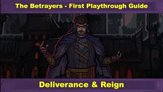 The Betrayers: Playthrough and Guide - Deliverance & Reign