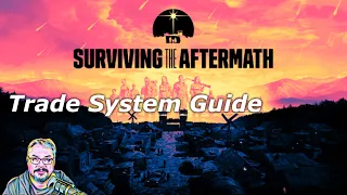 Surviving the Aftermath - Trade System Guide