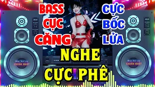 Nhạc Sống Remix Không Lời CỰC BỐC - BASS CĂNG ĐÉT - Nhạc Disco Remix  - Nhạc Test Loa Chuẩn Nhất