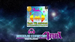 Happy 10th anniversary【Groove Coaster 4MAX】音源