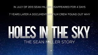 HOLES IN THE SKY THE SEAN MILLER STORY Official Trailer (2022) Horror / SciFi